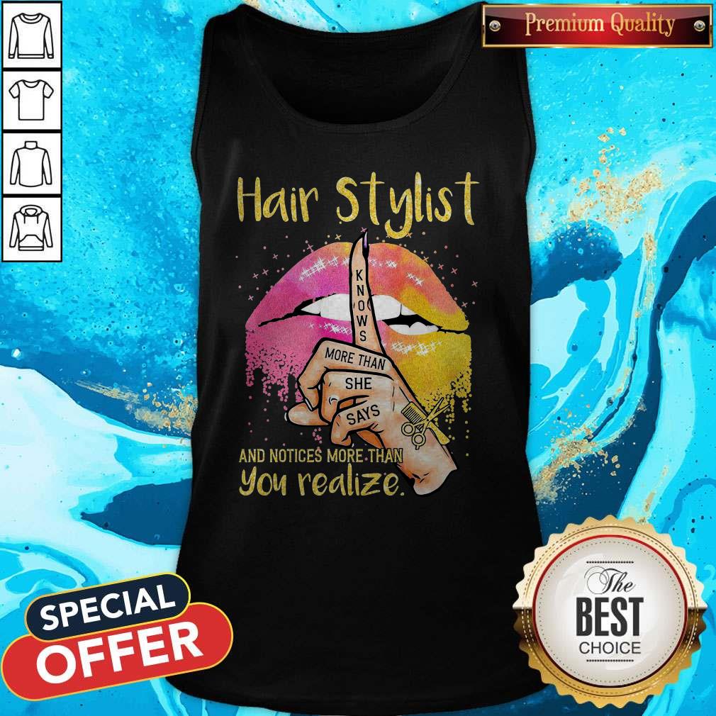 Premium Lips Peace Hair Stylist Knows More Than She Says And Notices More Than You Realize Shirt - Image 4
