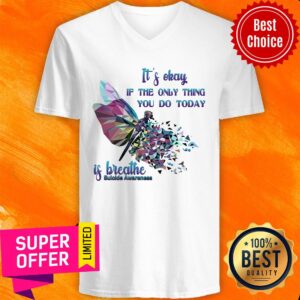 Alternative view of It's Okay If The Only Thing You Do Today Is Breathe Dragonfly Shirt