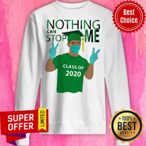 Alternative view of Nice Nothing Can Stop Me Class Of 2020 Graduation Green Shirt