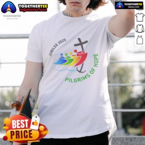 Good Jubilee 2025 Pilgrims Of Hope For Faith Journey Shirt