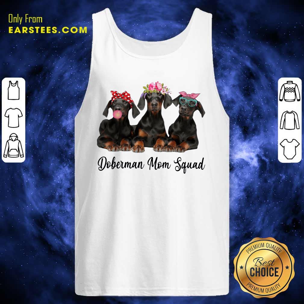 Perfect Doberman Mom Squad Flower Shirt - Image 4