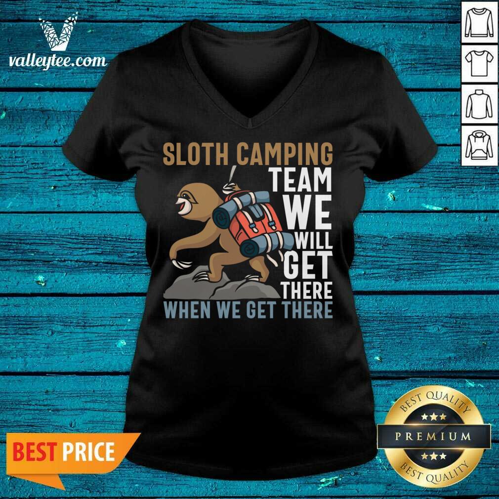 Sloth Camping Team We Will Get There When We Get There Shirt - Image 4