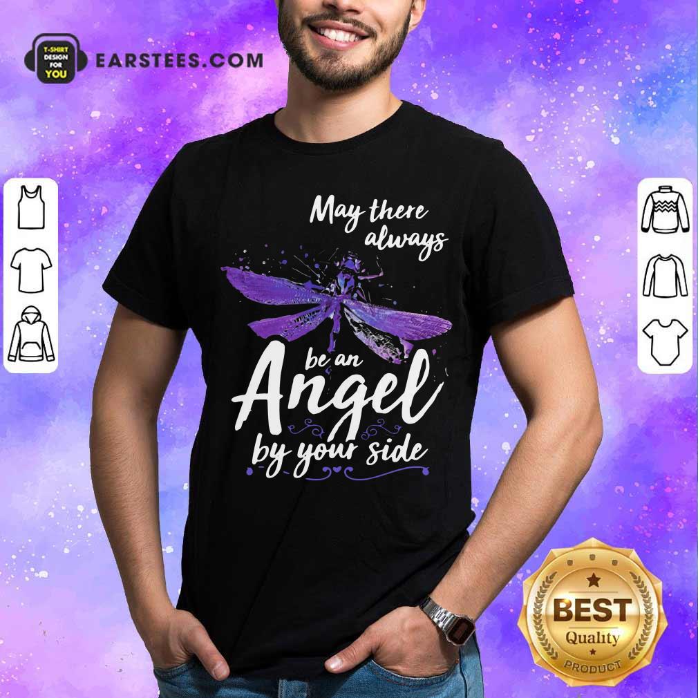 Hot Dragonfly May There Always Be An Angel By Your Side Shirt