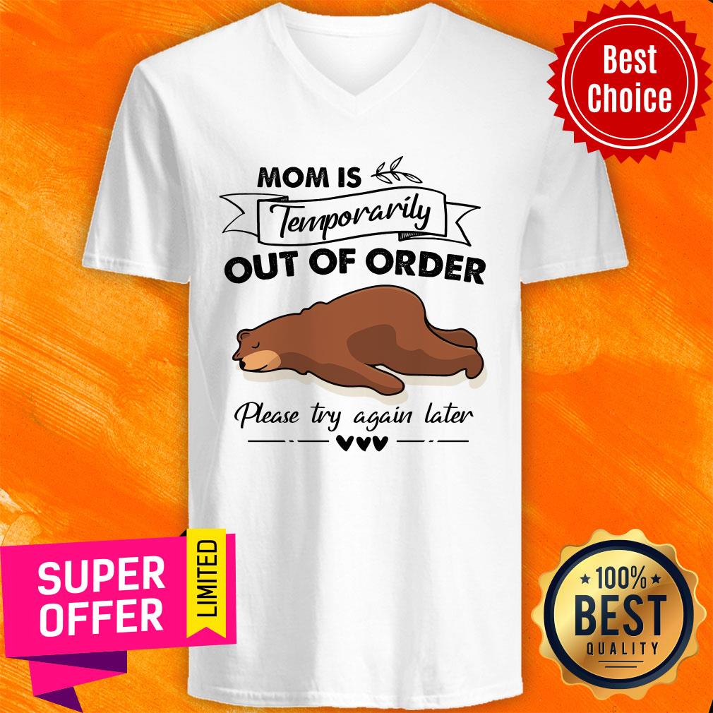 Bear Mom Is Temporarily Out Of Order Please Try Again Later Shirt