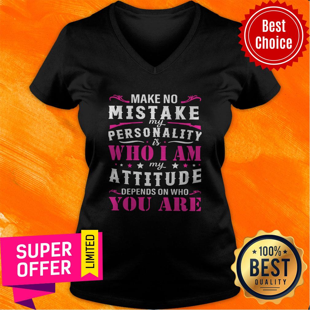 Nice My Attitude Depends On Who You Are Shirt - Image 4