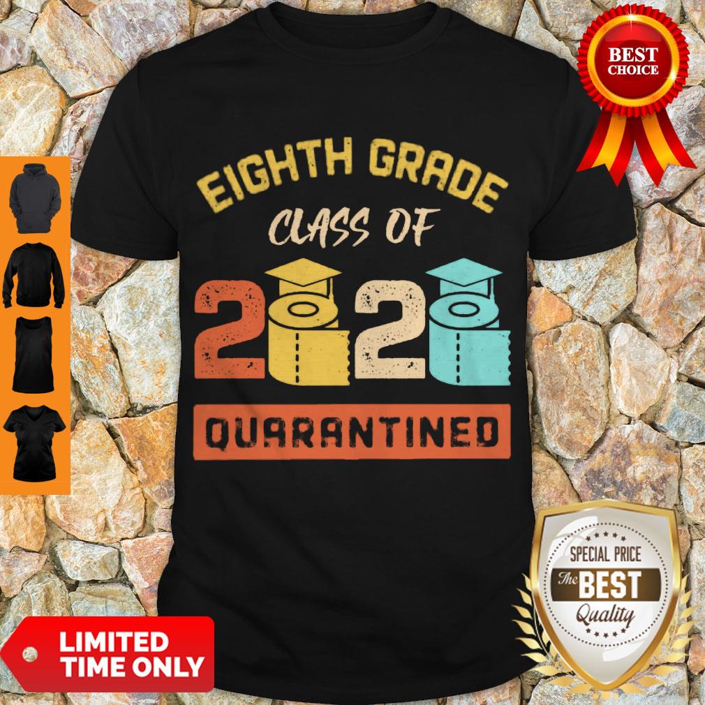 Top Eighth Grade Class Of 2020 Toilet Paper Quarantined Shirt