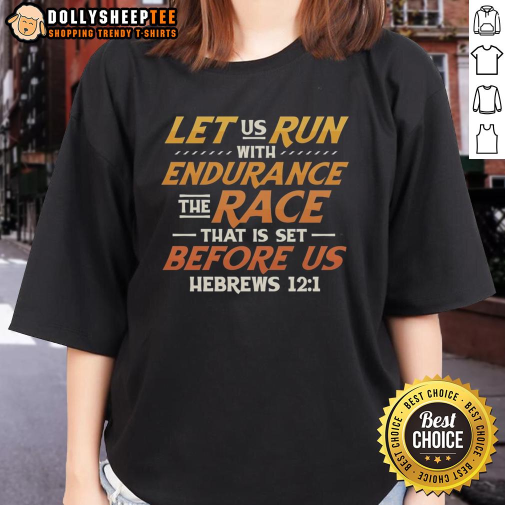 Official Let Us Run With Endurance The Race That Is Set Before Us Hebrews T-Shirt - Image 3
