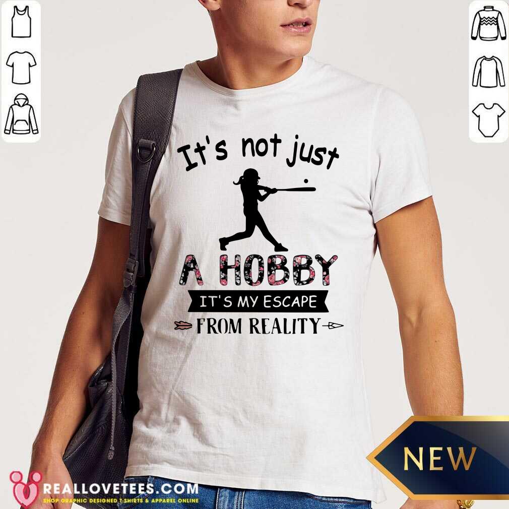 Vip It’s Not Just A Hobby From Reality Baseball Flower Shirt