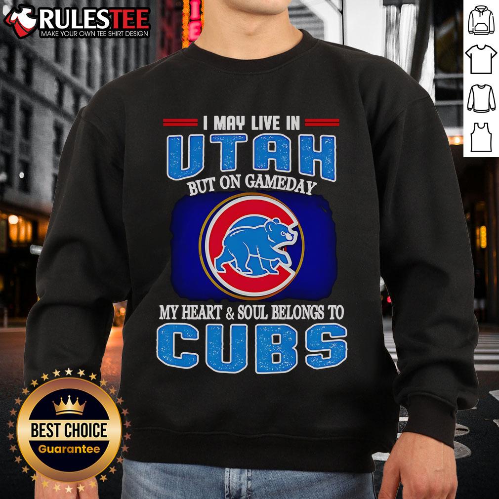 Official I May Live In Utah But On Gameday My Heart And Soul Belongs To Chicago Cubs T-Shirt - Image 5