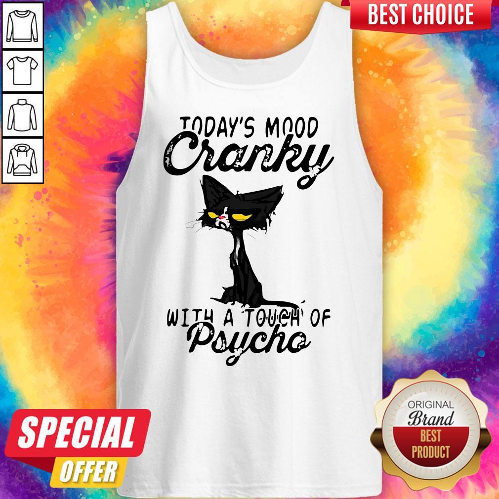 Black Cat Today’s Mood Cranky With A Touch Of Psycho Shirt - Image 4