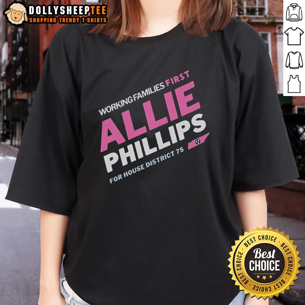 Official Working Families First Allie Phillips For House District 75 Tennessee T-Shirt - Image 3