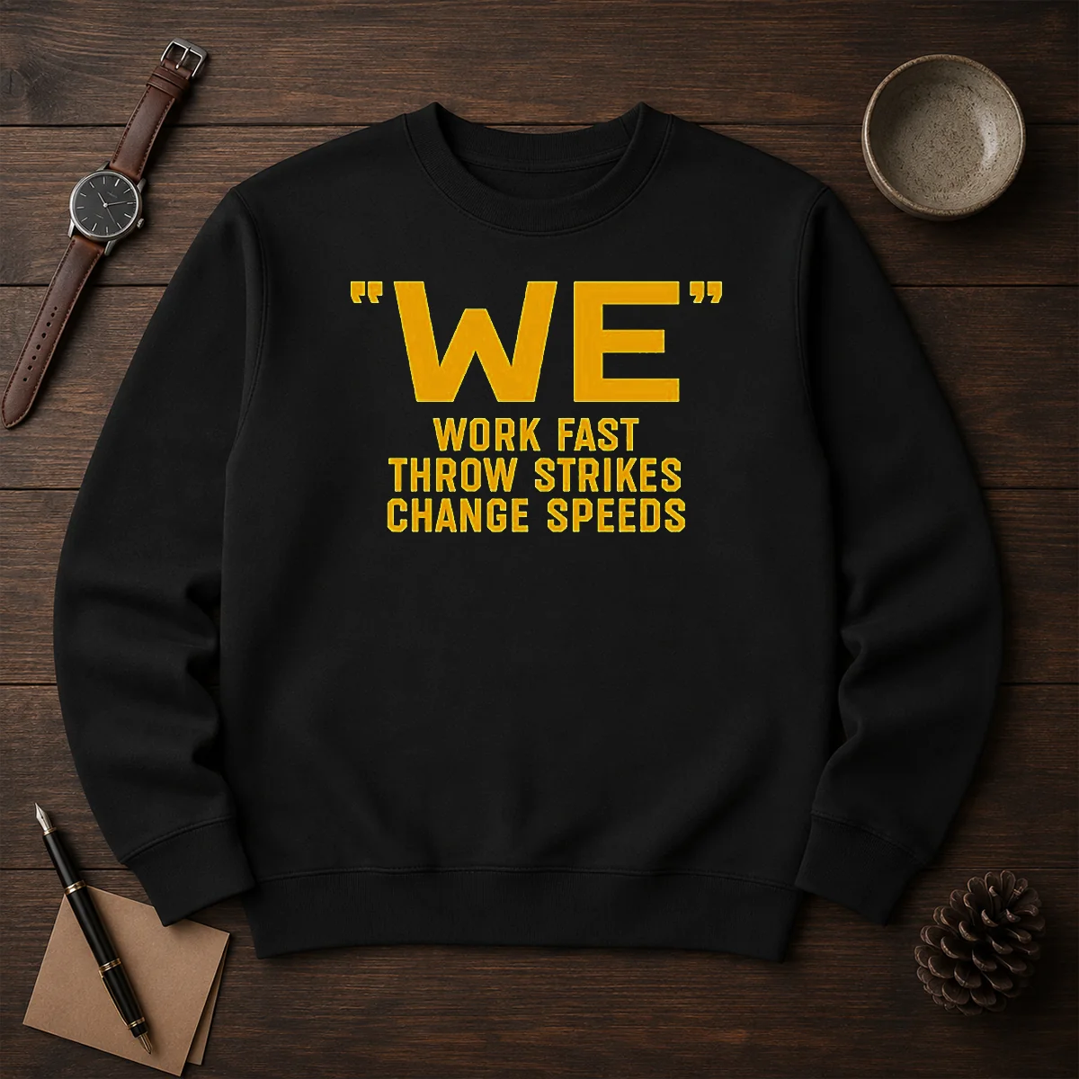 Premium Pitching Philosophy We Work Fast Throw Strikes Change Speeds Shirt - Image 7