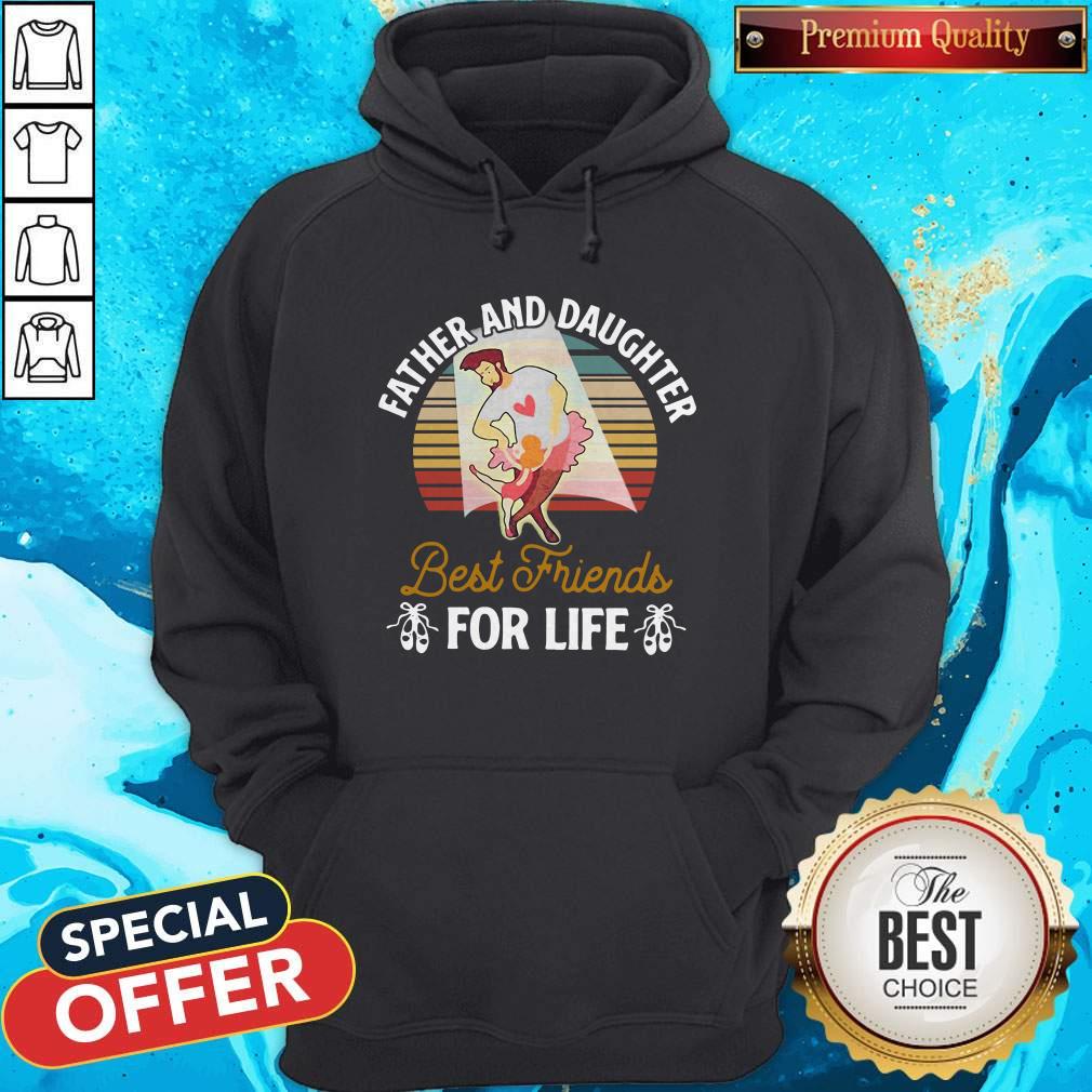 Father And Daughter Best Friends For Life Shirt - Image 3