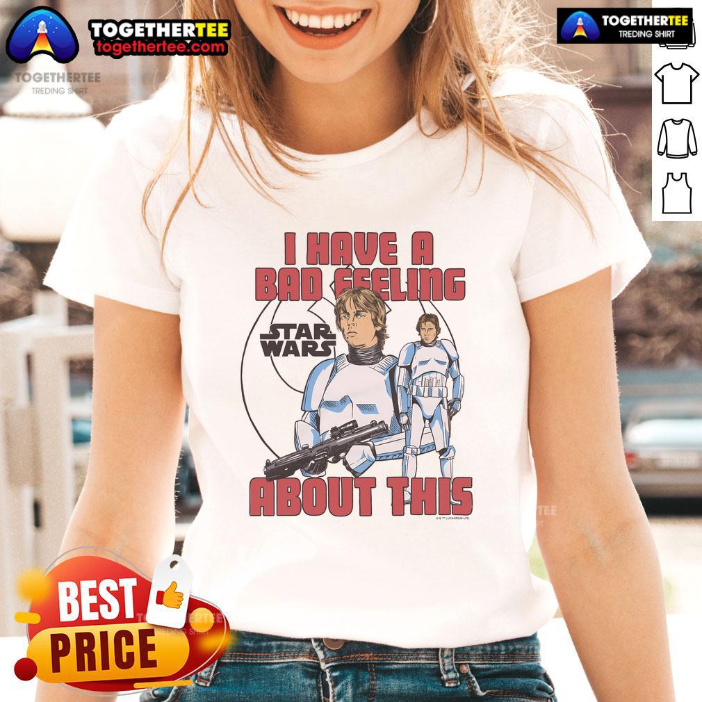 Official Star Wars I Have A Bad Feeling About This Luke Skywalker And Han Solo Stormtrooper T-Shirt - Image 3