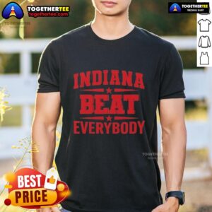 Top Indiana Beat Everybody T-Shirt