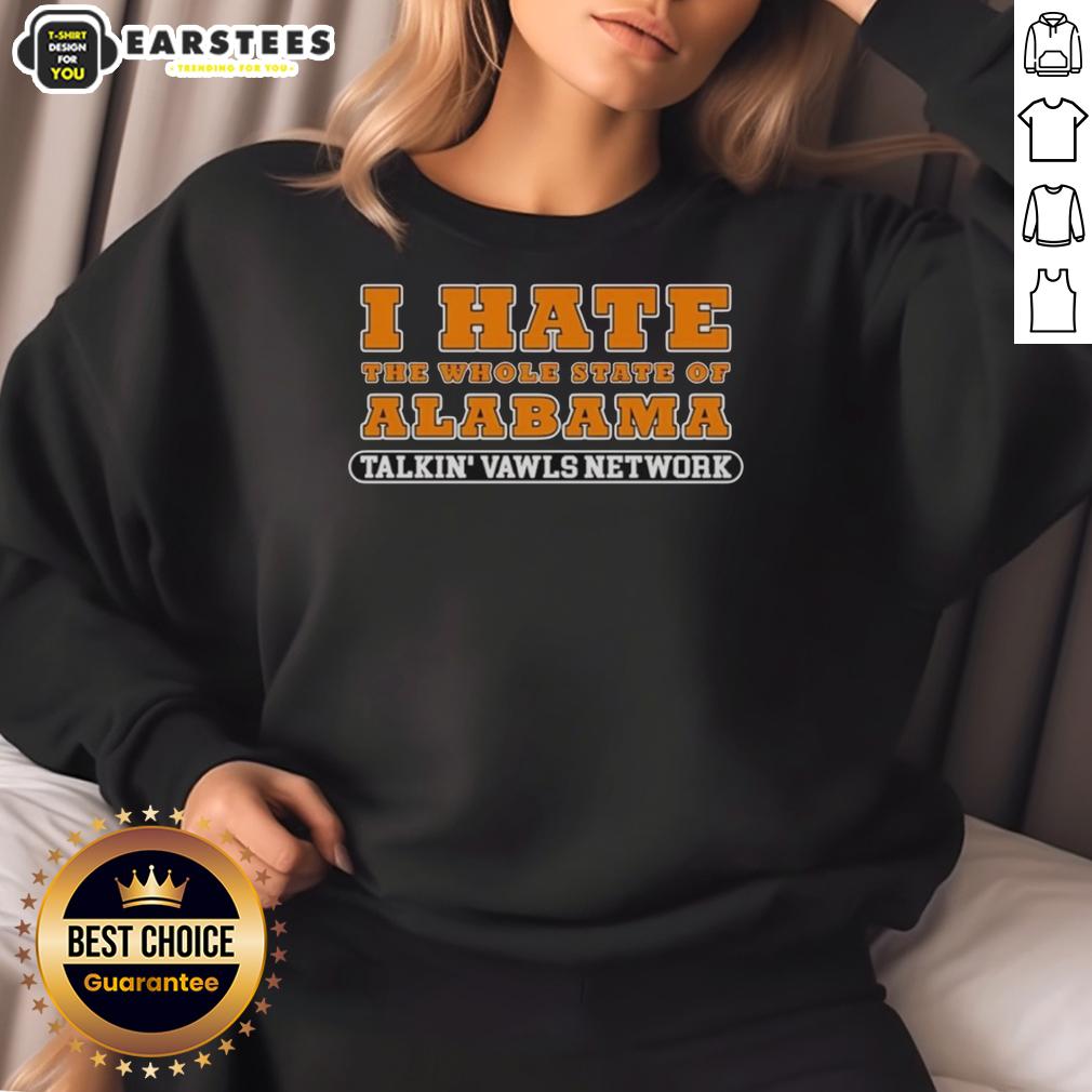 Hot Tennessee Talkin' Vawls Network I Hate The Whole State Of Alabama T-Shirt - Image 5
