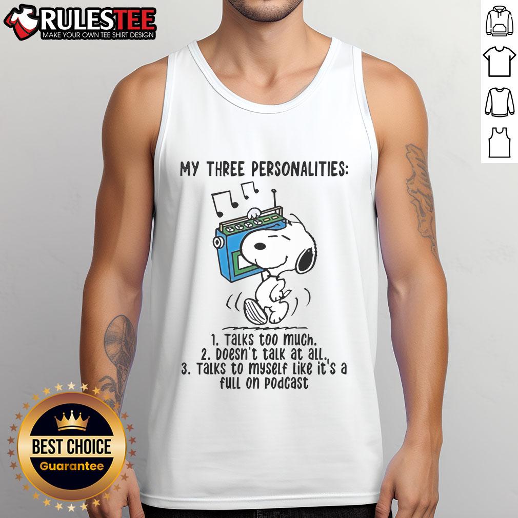 Top Snoopy My Three Personalities Talks Too Much Doesn't Talk At All T-Shirt - Image 4