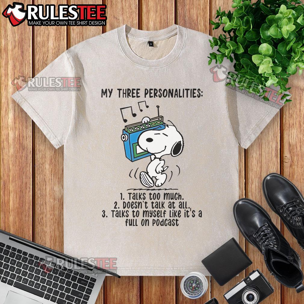 Top Snoopy My Three Personalities Talks Too Much Doesn't Talk At All T-Shirt - Image 6