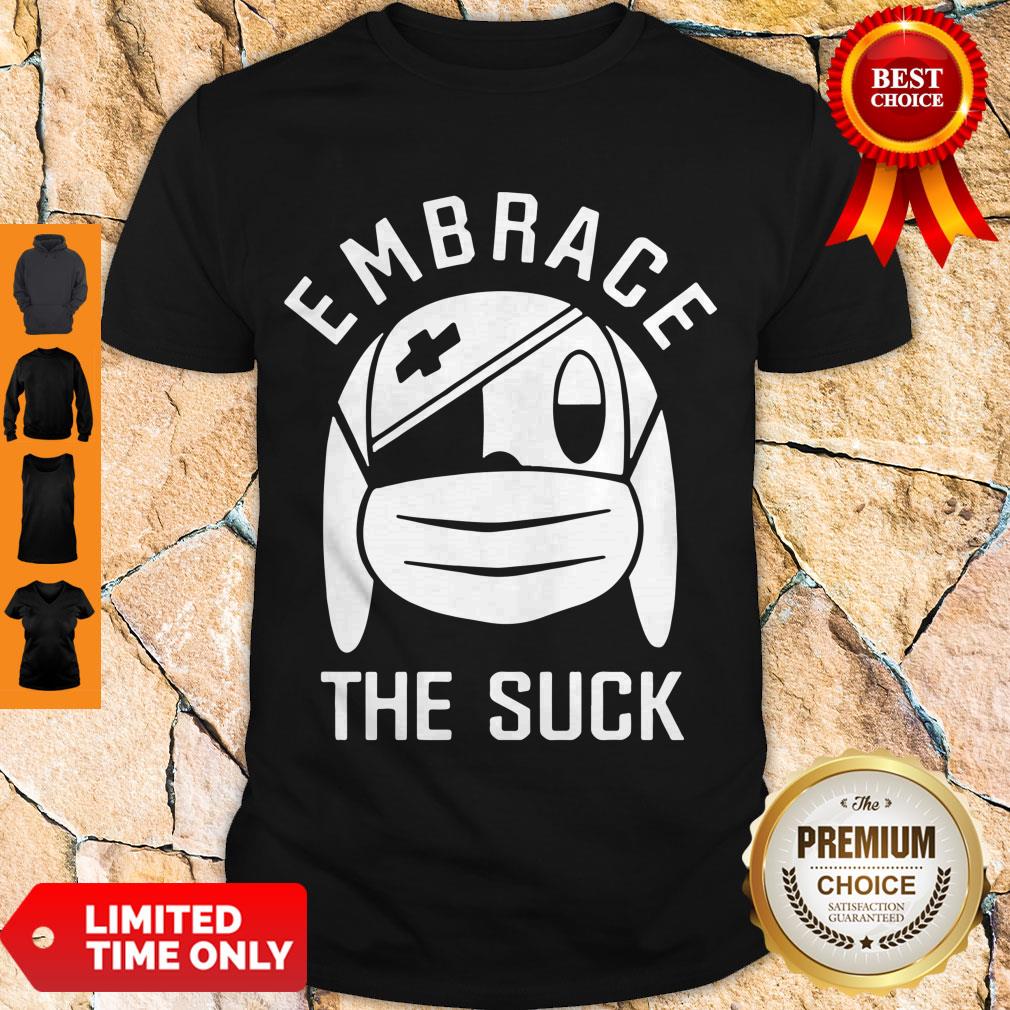 Perfect Embrace The Suck Zero Blog Thirty Shirt