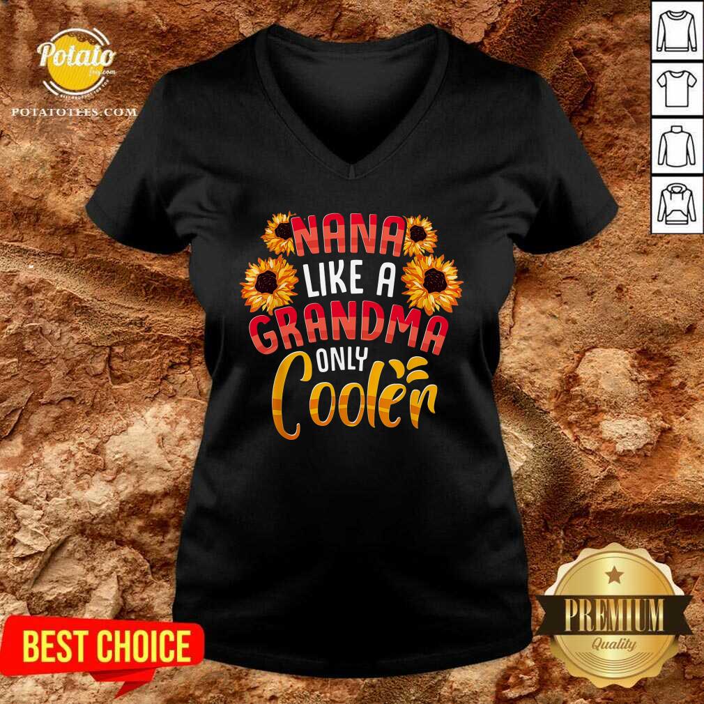 Nana Like A Grandma Only Cooler Shirt - Image 4