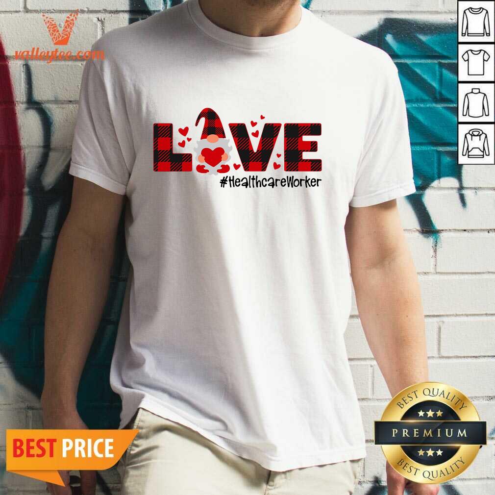 Pretty Gnome Love Valentine Healthcare Worker Shirt