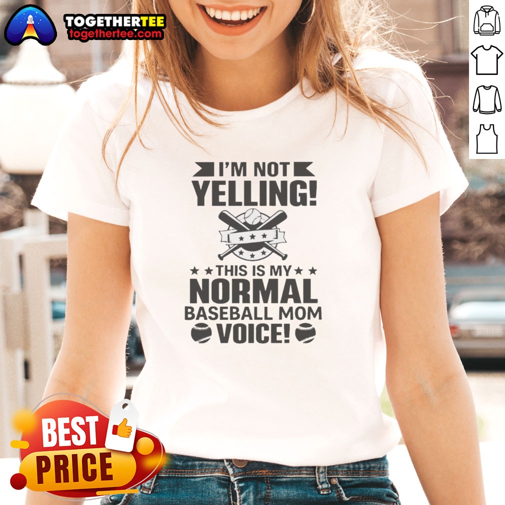 Pretty I'm Not Yelling This Is My Normal Baseball Mom Voice Baseball Shirt - Image 3