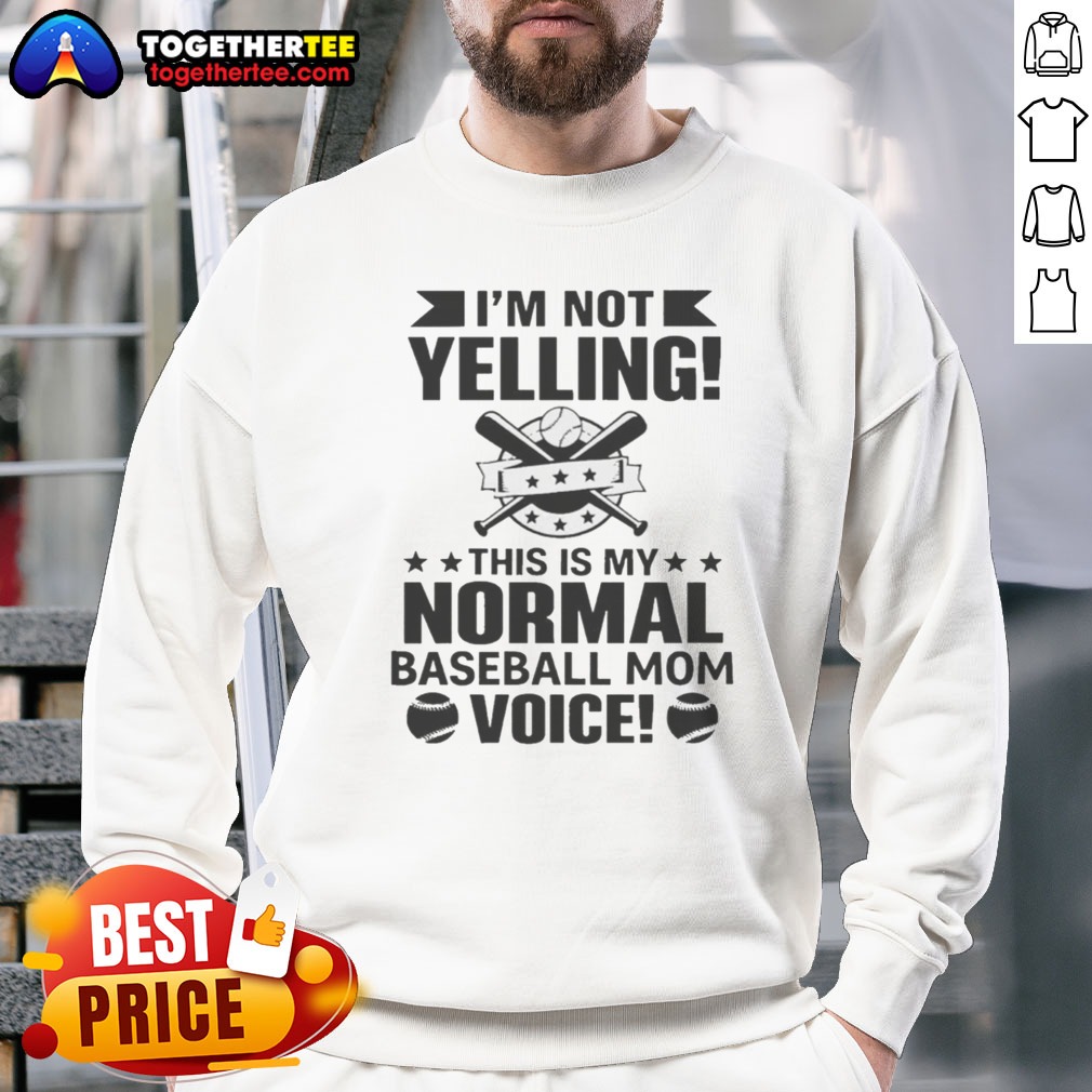 Pretty I'm Not Yelling This Is My Normal Baseball Mom Voice Baseball Shirt - Image 4