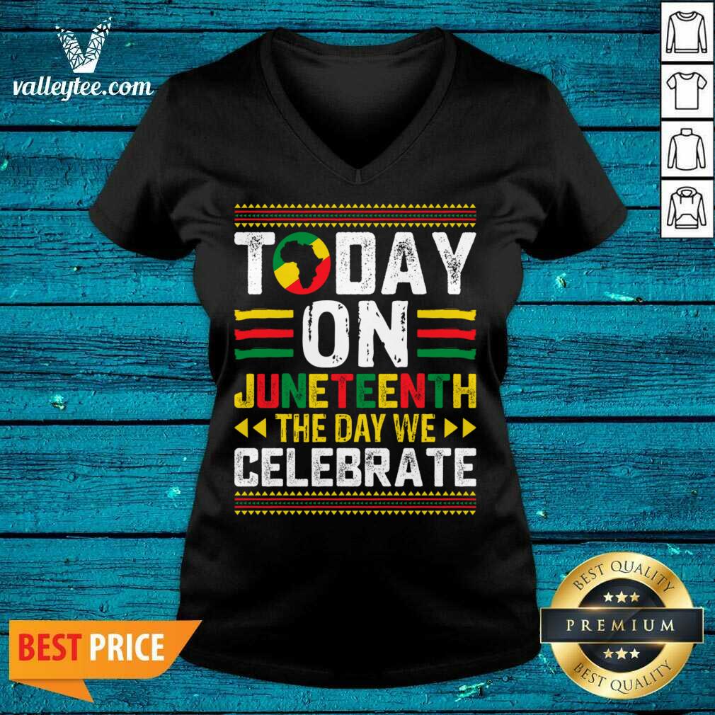 Today Juneteenth The Day We Celebrate Shirt - Image 5