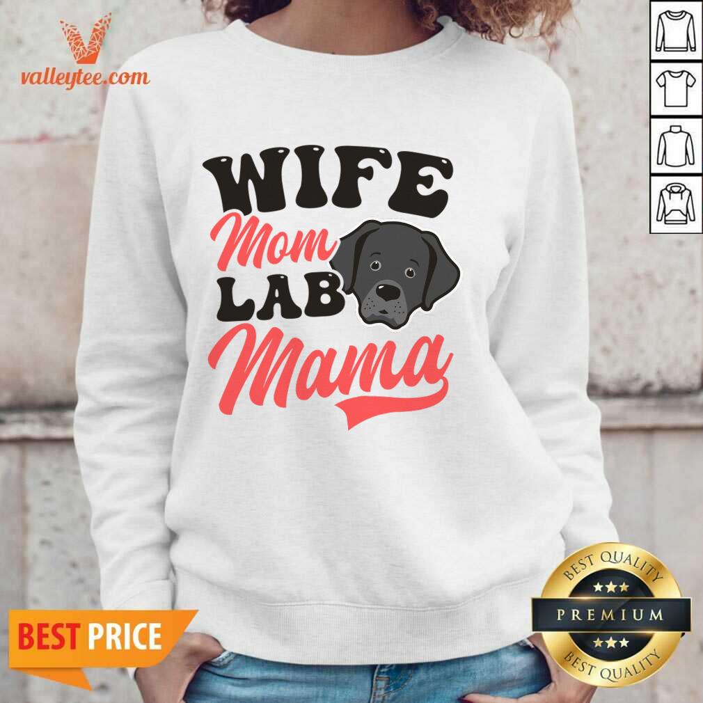 Wife Mom Lab Mama Shirt - Image 3