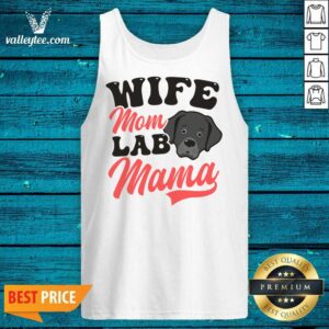 Alternative view of Wife Mom Lab Mama Shirt