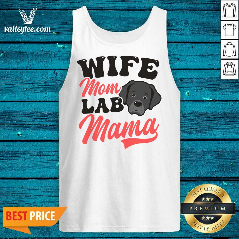 Wife Mom Lab Mama Shirt - Image 2