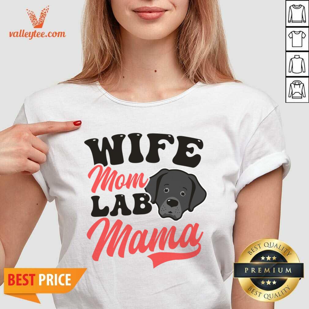 Wife Mom Lab Mama Shirt - Image 5