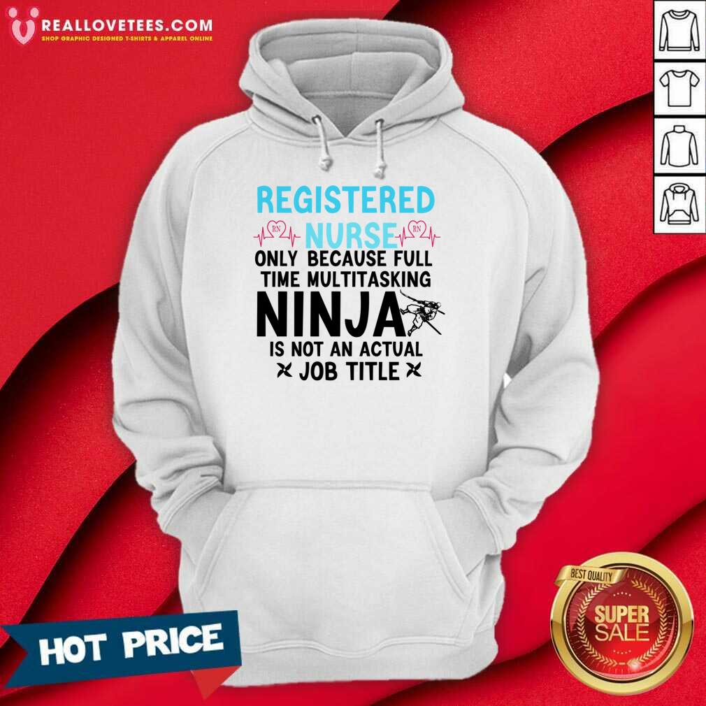 Registered Nurse Ninja Is Not An Actual Job Title Shirt - Image 3