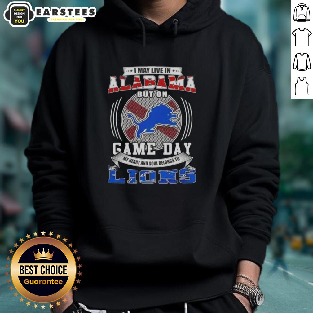 Top I May Live In Alabama But On Game Day Detroit Lions Football T-Shirt - Image 2