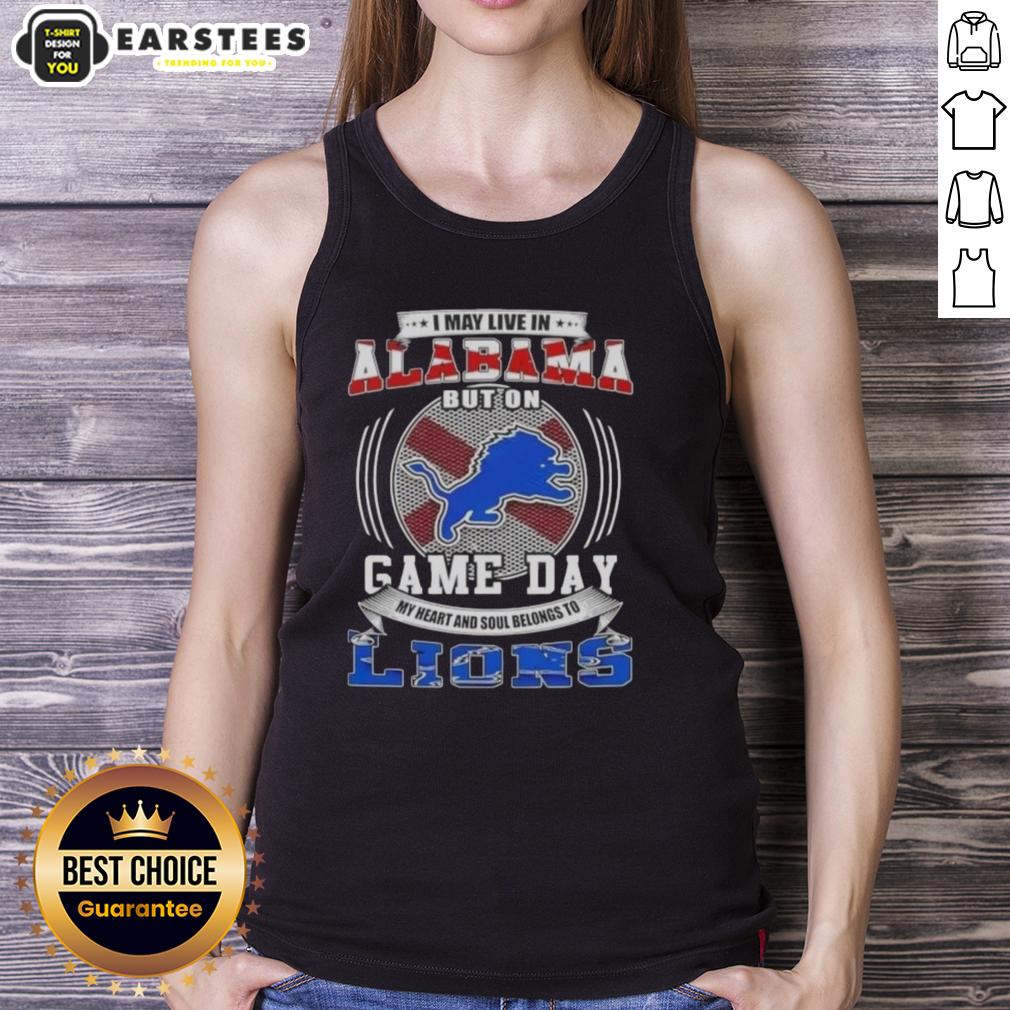 Top I May Live In Alabama But On Game Day Detroit Lions Football T-Shirt - Image 4