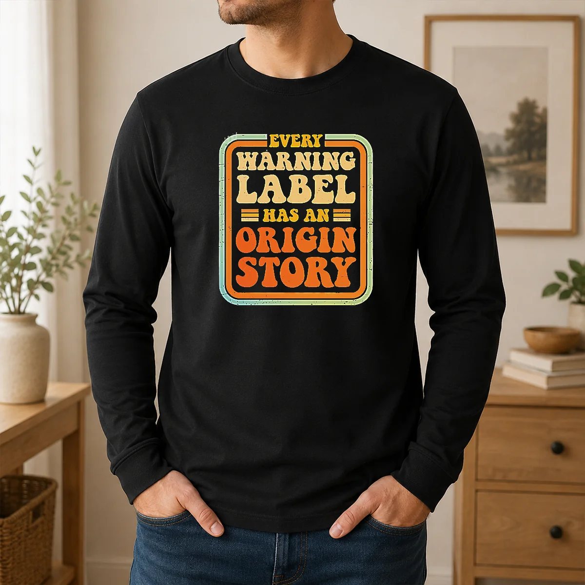 Good Funny Every Warning Label Has An Origin Story Retro Shirt - Image 6