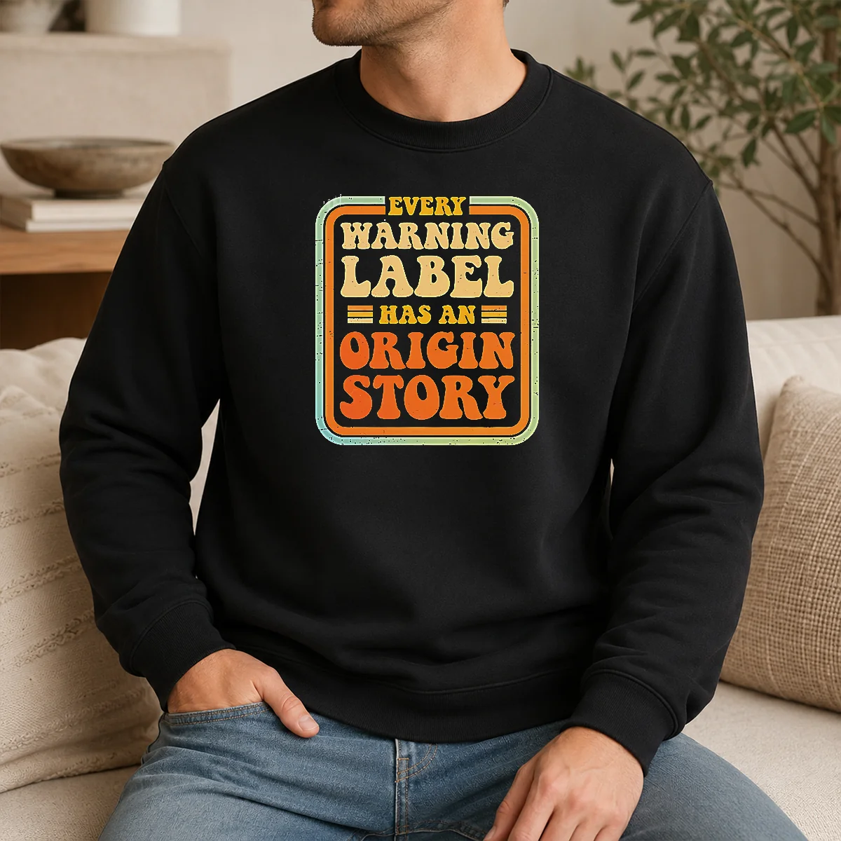 Good Funny Every Warning Label Has An Origin Story Retro Shirt - Image 7
