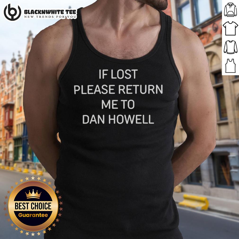 Hot Dan And Phil Shop If Lost Please Return Me To Dan Howell Text T-Shirt - Image 4