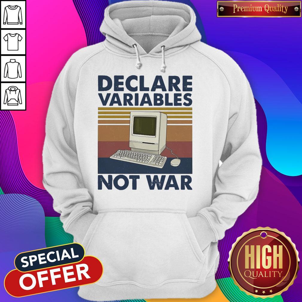 My Computer Declare Variables Not War Vintage Shirt - Image 3