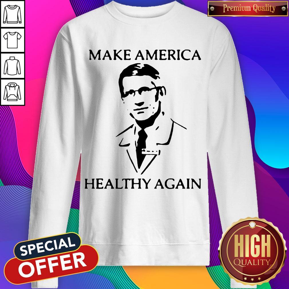 Nice Dr Fauci Make America Healthy Again Shirt - Image 4