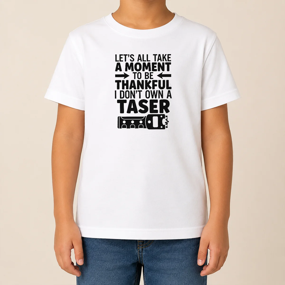 Nice Let's All Take A Moment To Be Thankful I Don't Own A Taser Shirt - Image 9