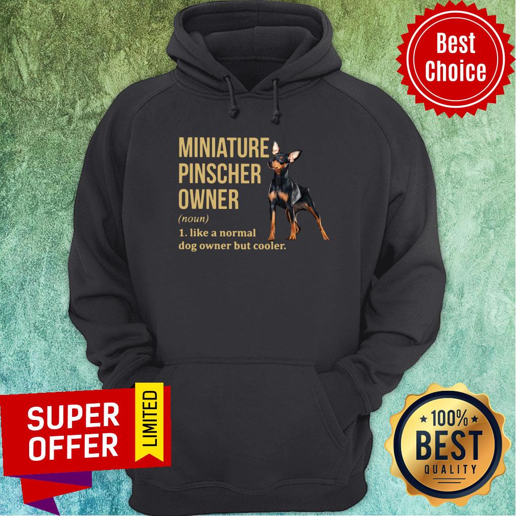 Miniature Pinscher Owner Like A Normal Dog But Cooler Shirt - Image 4
