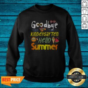 Alternative view of Premium Goodbye Kingdergarten Hello Summer Shirt