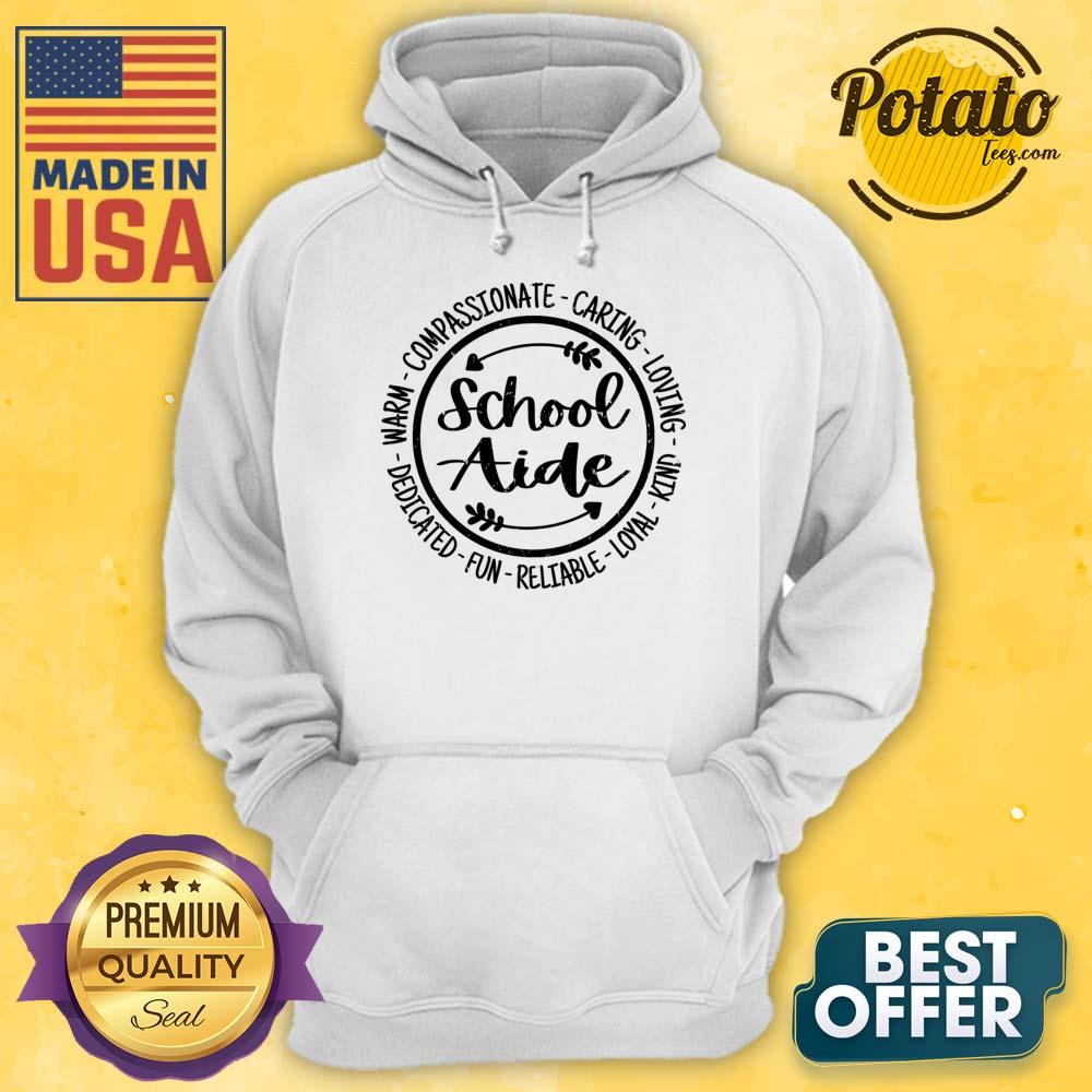 School Aide Warm Compassionate Caring Loving Kind Loyal Shirt - Image 2