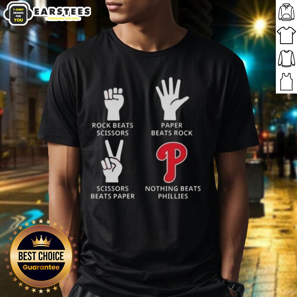 Nice Philadelphia Phillies Nothing Beats Rock Beats Scissors Paper Beats Rock Scissors Beats Paper T-Shirt