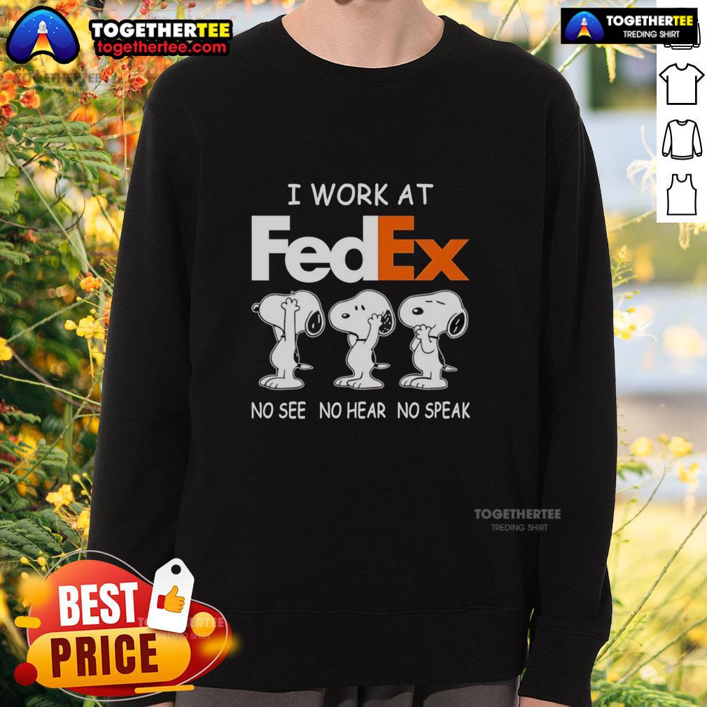 Nice Snoopy I Work At Fedex No See No Hear No Speak T-Shirt - Image 5
