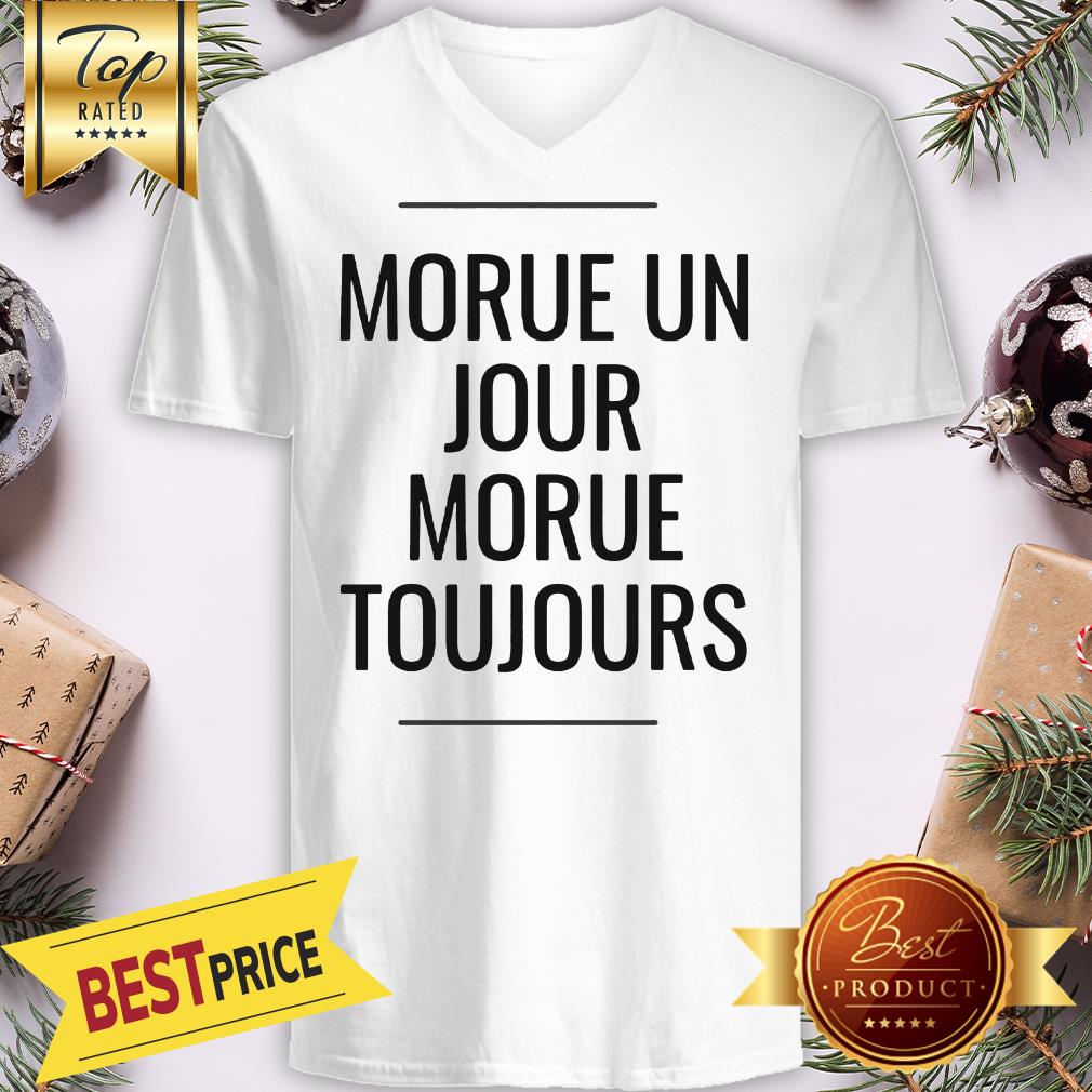 Official Morue Un Jour Morue Toujours Shirt - Image 2