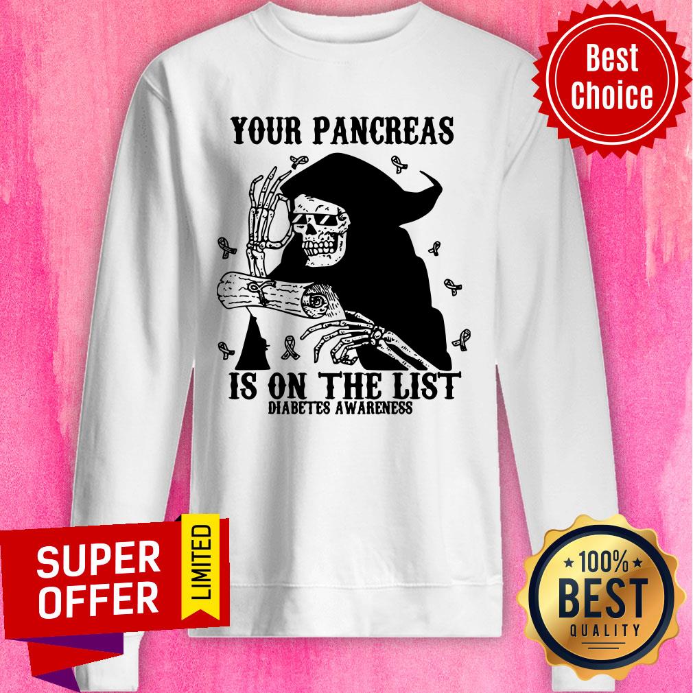 Skeleton Your Pancreas Is On The List Diabetes Awareness Shirt - Image 5