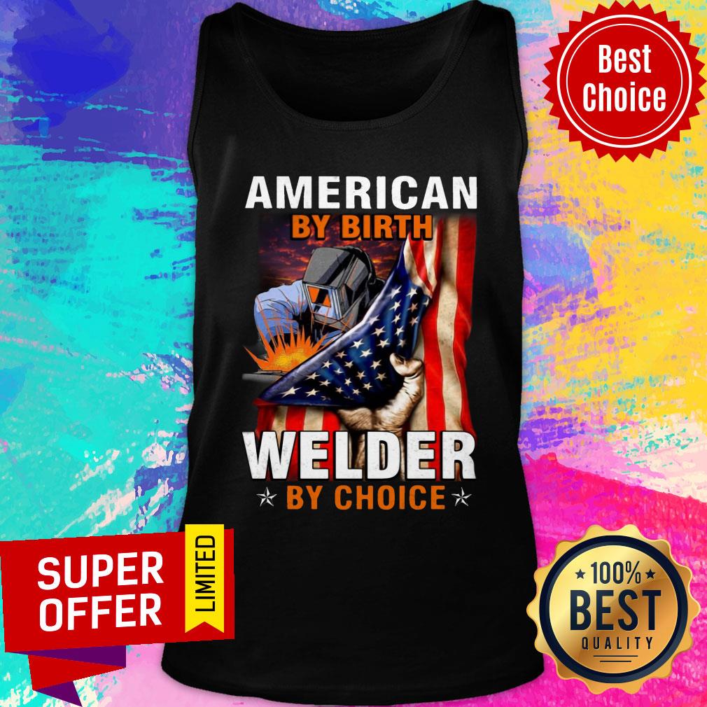 American Flag By Birth Welder By Choice Shirt - Image 3
