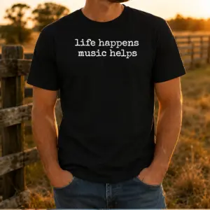 Pretty Life Happens Music Helps Inspirational Quote Shirt